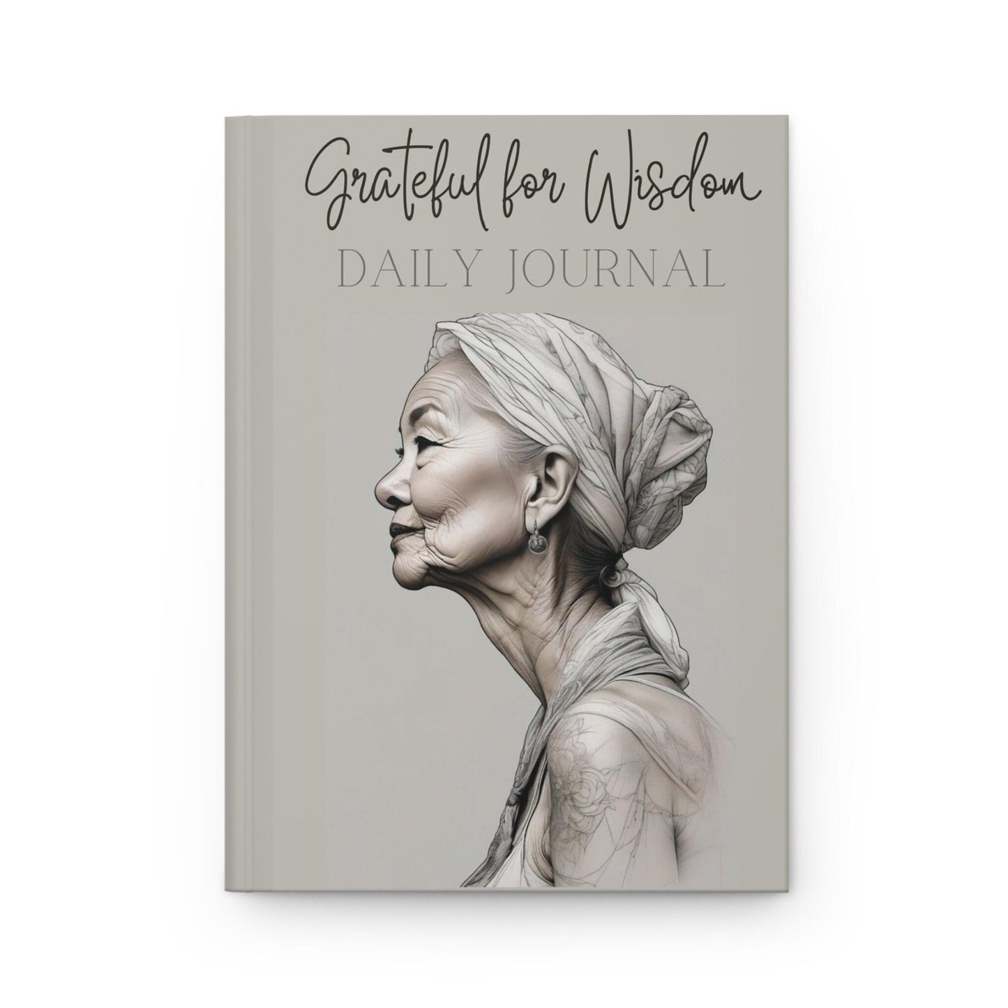 Grateful for Wisdom Daily Journal, Writing Notebook, Gift for Mom, Gift for Grandmother, Self-Care Book